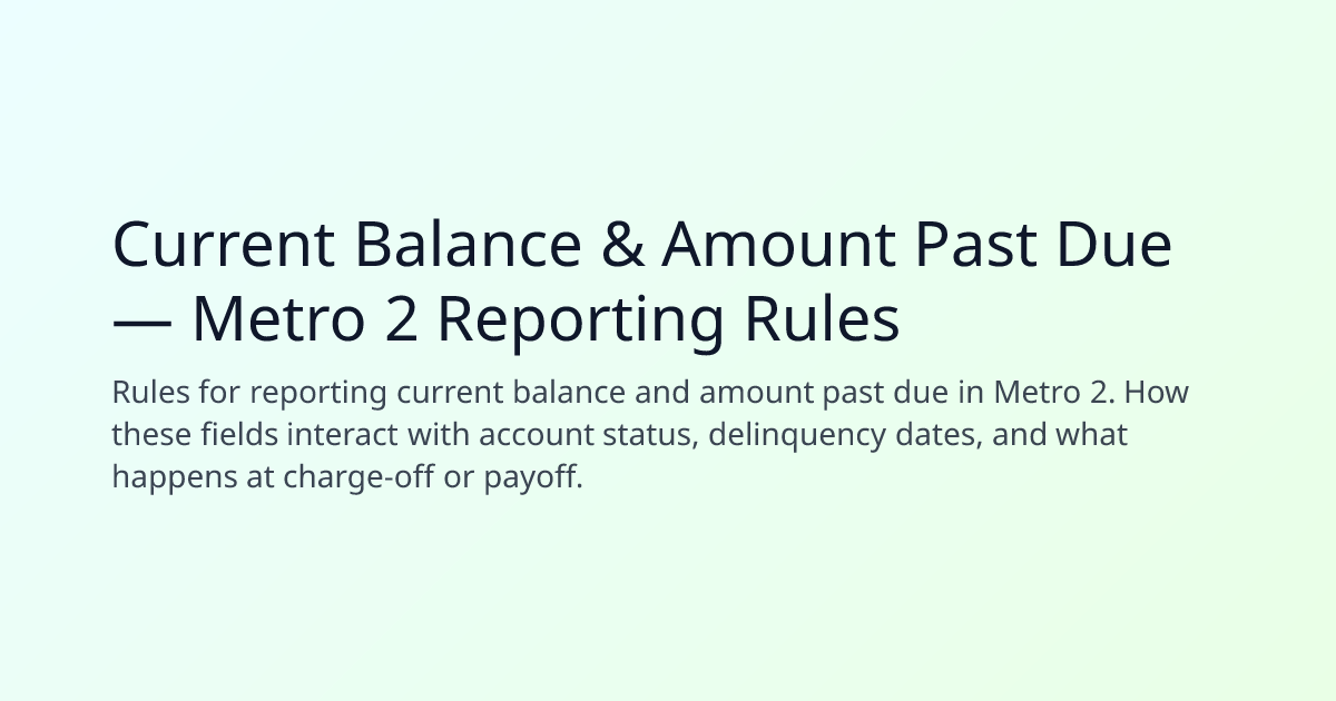 Current Balance and Amount Past Due | Metro2